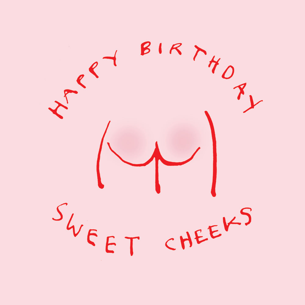 ' Happy Birthday Sweet Cheeks ' Greetings Card