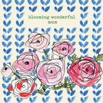 ' Blooming Wonderful Mum ' Greetings Card