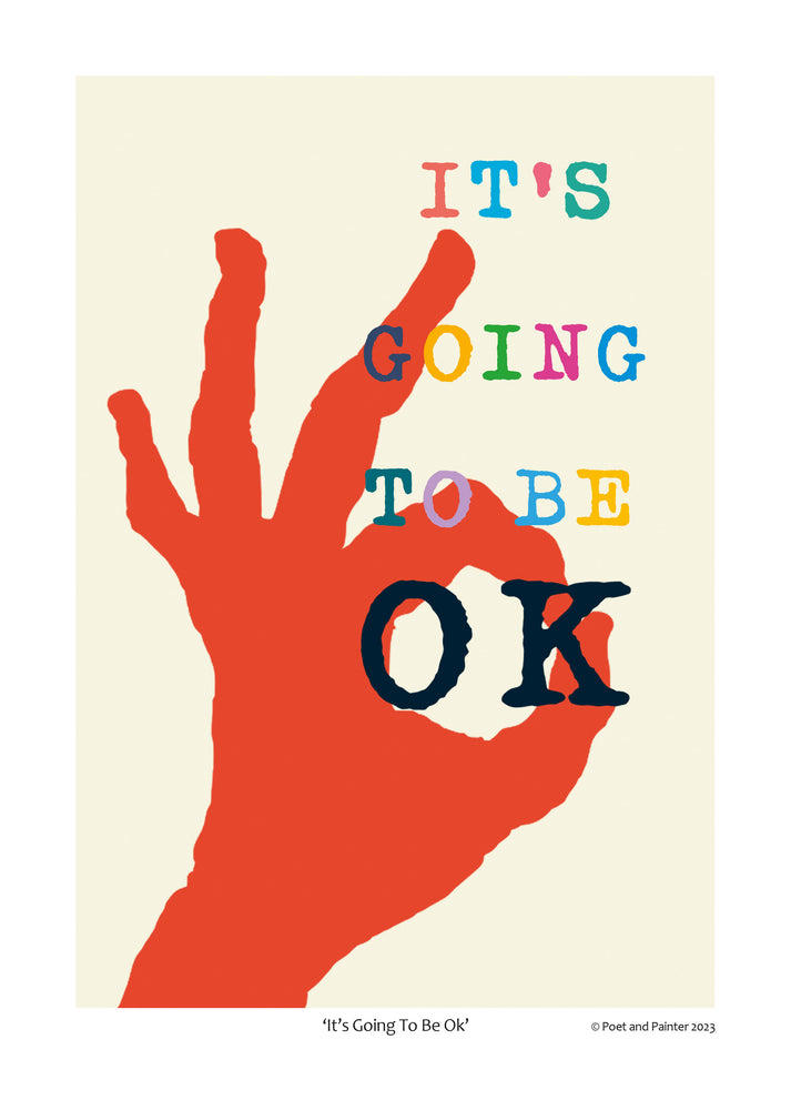 
                
                    Load image into Gallery viewer, &amp;#39;It&amp;#39;s Going To Be OK&amp;#39; Art Print
                
            