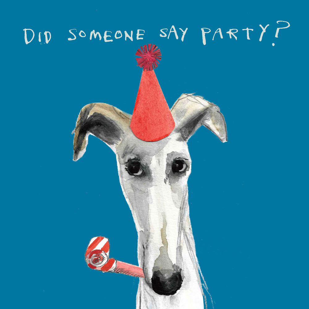 ' Did Someone Say Party? ' Greetings Card