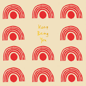 'Keep Being You' Greetings Card