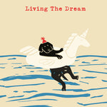 'Living The Dream' Happy  Dog Greetings Card