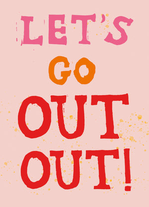 Let's Go Out Out Postcard