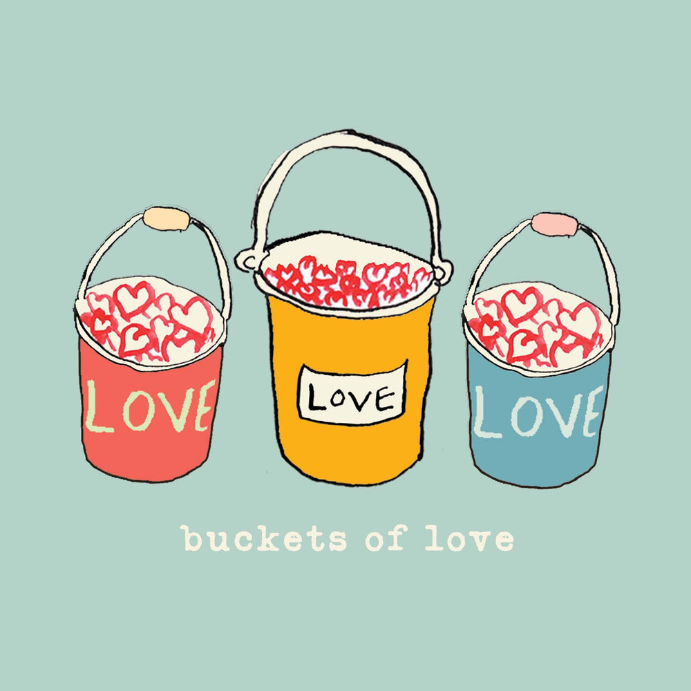 'Buckets of Love'