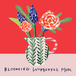 'Blooming Wonderful Mum' Greetings Card