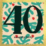 'Naughty Forty' 40th Birthday Greetings Card