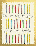 'Way Too Many Candles' Greetings Card