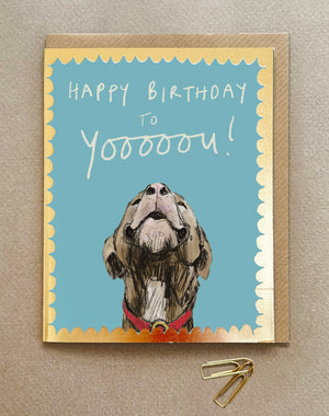 'Happy Birthday to Yooooou' Greetings Card