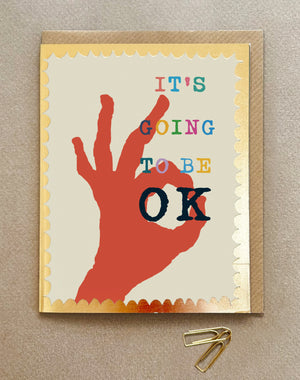 'It's Going To Be OK' Greetings Card