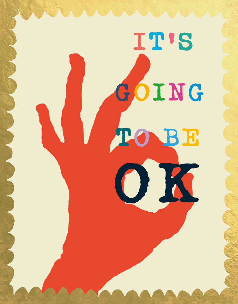 'It's Going To Be OK' Greetings Card