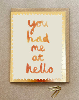 'You Had Me At Hello' Greetings Card