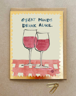 'Great Minds Drink Alike' Greetings Card