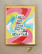 'Let's get this Party Started' Greetings Card