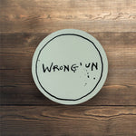 'Wrong'un' Circle Coaster