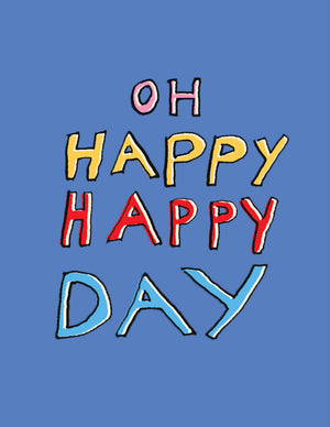 ' Oh Happy Happy Day ' Mini Greetings Card