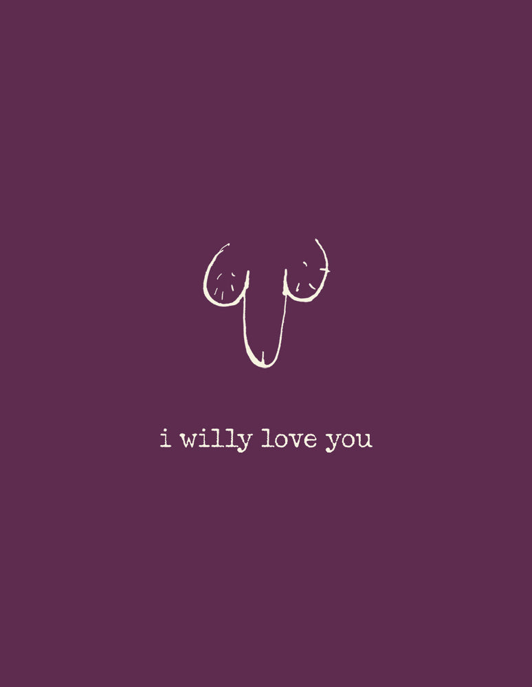 ' I Willy Love You ' Mini Greetings Card