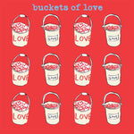 'Buckets of Love' Greetings Card