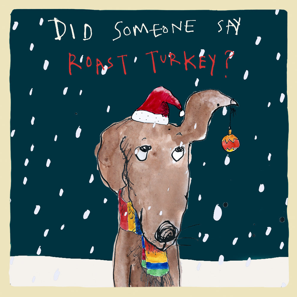 'Did Someone Say Turkey?' Christmas Greetings Card