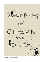 'Swearing is Clevr and Big ' Original Art Print