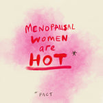 FP115 Menopausal Women are HotPoet &amp; PainterCards