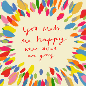 'You make me Happy' Greetings Card