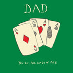 'Dad All Kinds of Ace' Greetings Card