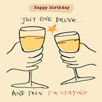 'Just one Drink' Greetings Card