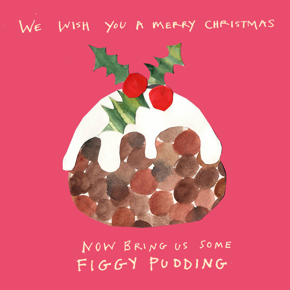 'Bring Us Some Figgy Pudding' Greetings Card