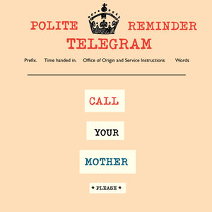 
                
                    Load image into Gallery viewer, &amp;#39;Call Your Mother&amp;#39; Greetings Card, Telegraphic
                
            