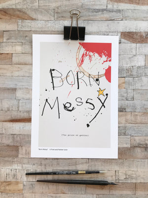 'Born Messy' Original Art Print